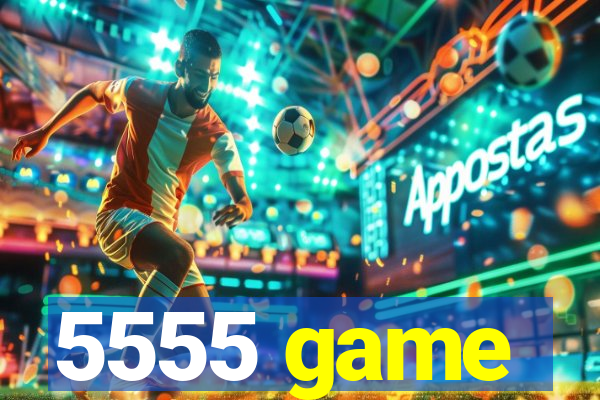 5555 game